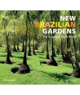 New Brazilian Gardens. The Legacy of Burle Marx