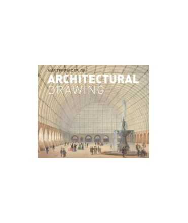 MASTERWORKS OF ARCHITECTURAL DRAWING