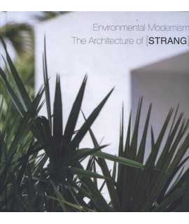 Environmental Modernism : The Architecture of Strang 