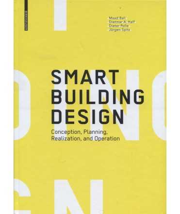 Smart Building Design: Conception, Planning, Realization, and Operation