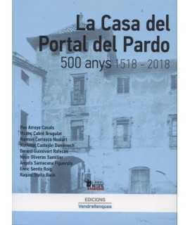 La Casa del Portal del Pardo. 500 anys 1518-2018