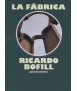 LA FÁBRICA, RICARDO BOFILL