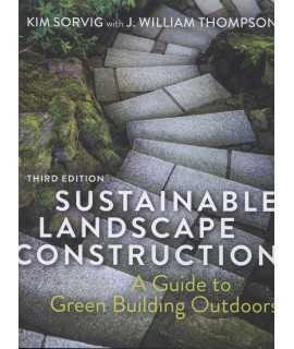 SUSTAINABLE LANDSCAPE CONSTRUCTION Aguide to green building outdoors