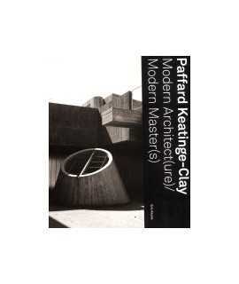 Paffard Keatinge-Clay: modern architect(ure) / modern master(s)