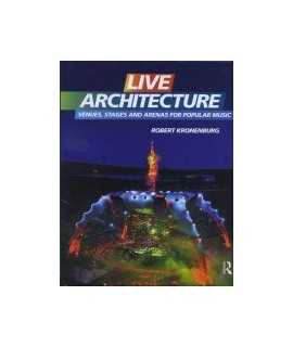 Live Architecture: Venues, stages and arenas for popular music