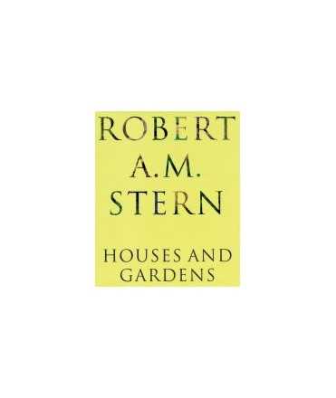 Robert A. M. Stern: houses and gardens