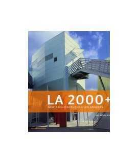 LA 2000+: new architecture in Los Angeles