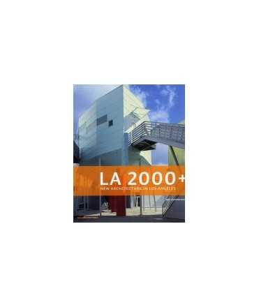 LA 2000+: new architecture in Los Angeles