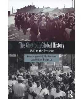 THE GHETTO IN GLOBAL HISTORY