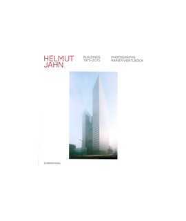 Helmut Jahn: Buildings 1975-2015