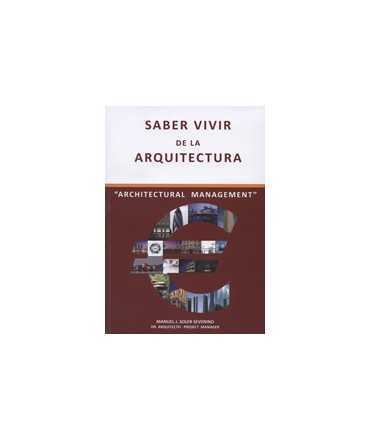 SABER VIVIR DE LA ARQUITECTURA ARCHITECTURAL MANAGEMENT