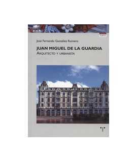 Juan Miguel de la Guardia: Arquitecto y urbanista