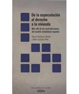 DE LA ESPECULACIÓN AL DERECHO A LA VIVIENDA