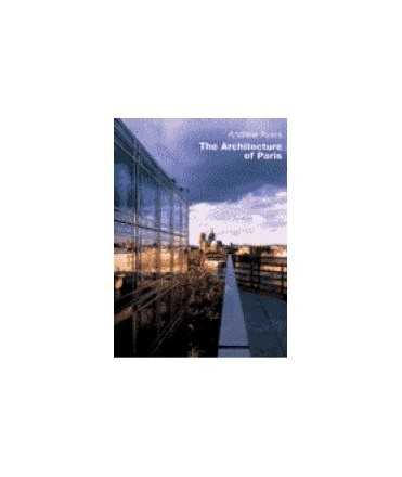 Architecture of Paris, The: an architectural guide