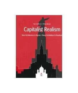 Capitalist Realism New Architecture in Russia