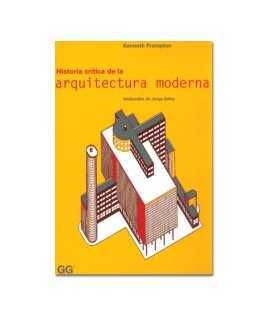 Historia crítica de la arquitectura moderna