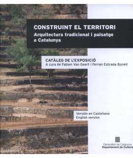 Construint el territori. Arquitectura tradicional i construcció del paisatge a Catalunya