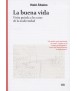 La buena vida.Visita guiada a las casas de la modernidad