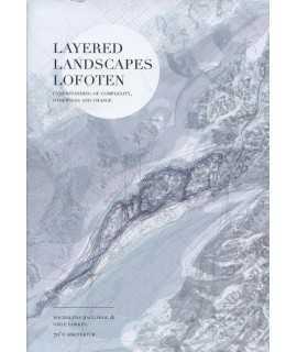 Layered Landscapes Lofoten : Understanding of Complexity, Otherness and Change