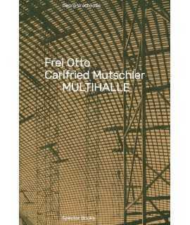 Frei Otto, Carlfried Mutschler, Multihalle