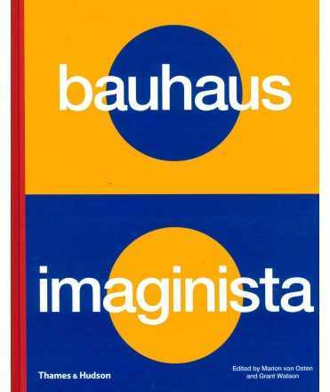 Bauhaus Imaginista.A School in the World