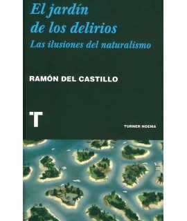 El jardín de los delirios.Las ilusiones del naturalismo