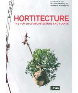 Hortitecture the power of architecture and plants