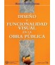 Diseño y funcionalidad visual en la obra pública