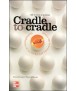 Cradle to cradle / De la cuna a la cuna