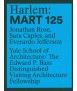 Harlem: 125 Mart : Edward P. Bass Distinguished Visiting Architecture Fellowship 12