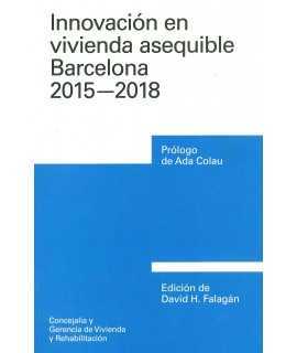 Innovación en Vivienda asequible.Barcelona 2015-2018