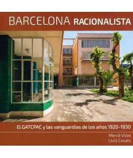 Barcelona Racionalista. El Gatpac y las vanguardias de los años 1920-1930