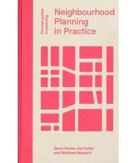 Neighbourhood Planning in Practice