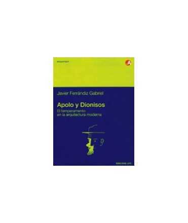 Apolo y Dionisos: El temperamento en la arquitectura moderna