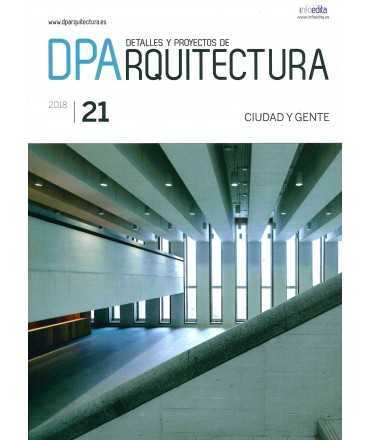 DETALLES Y PROYECTOS DE ARQUITECTURA DPA21