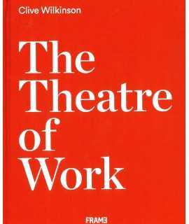 THE THEATRE OF WORK