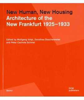 New Human, New Housing Architecture of the Frankfurt 192-1933