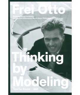 Thinking by Modeling, Frei Otto