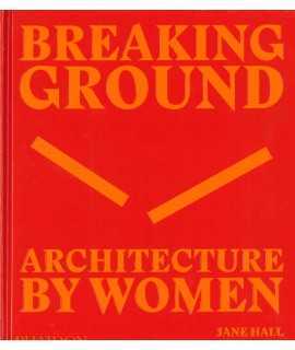 Breaking Ground Architecture by Women