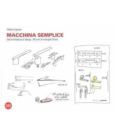 The Making of Simple Machines: Contemporary Architecture and Olivari Production