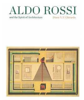 Aldo Rossi and the Spirit of Architecture