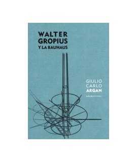 Walter Gropius y la Bauhaus