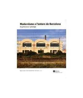 Modernisme a l'entorn de Barcelona: arquitectura i paisatge