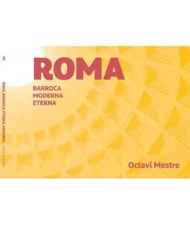 Roma: romana, barroca, moderna.