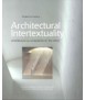 Architectural Intertextuality: Architecture as acceptance of the other