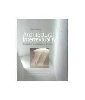 Architectural Intertextuality: Architecture as acceptance of the other