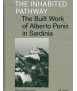 The Inhabited Pathway - The Built Work of Alberto Ponis in Sardinia