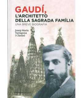 Gaudí, L'Architetto della Sagrada Família