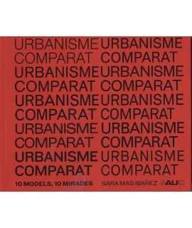 URBANISME COMPARAT.10 MODELS,10 MIRADES