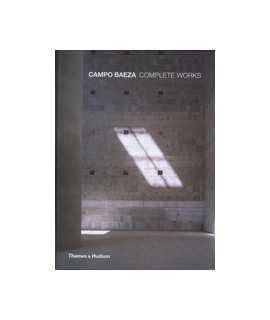 Campo Baeza: Complete Works